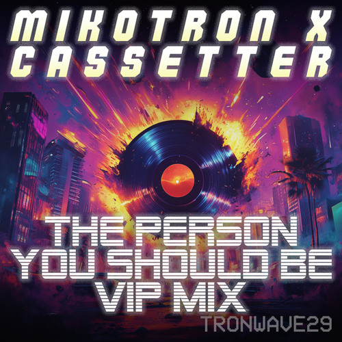 The Person You Should Be (VIP Mix)