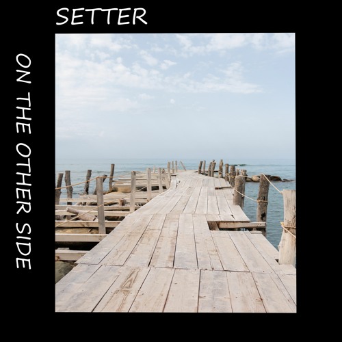 Setter - On The Other Side