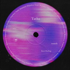 PREMIERE: rounds X Kerr Darling - Tatha [ourlittledarlings]