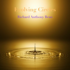 Evolving Circles | Richard Anthony Bean