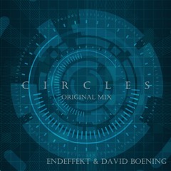 Endeffekt & David Boening - Circles (Original Mix)