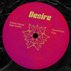 Calvin Harris, Sam Smith - Desire (Daniel Kick Techno Edit)