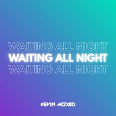 Waiting All Night