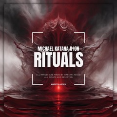 MICHAEL KATANA x IØN - RITUALS