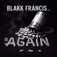 AGAIN - Blakk Francis 2.mp3
