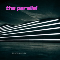 The Parallel Part 1
