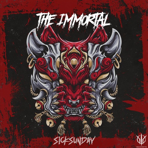 [SickSunday] Sick Events pres. THE IMMORTAL