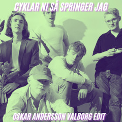 Cyklar Ni Så Springer Jag (Oskar Andersson Valborg Edit)(Radio Edit)