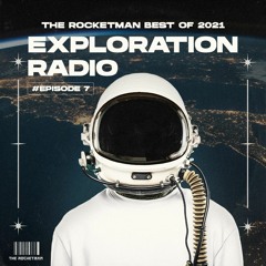 Exploration Radio #EPISODE 7 (BEST OF 2021)