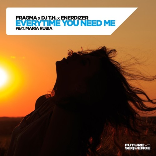 Everytime You Need Me (feat. Maria Rubia)