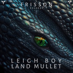 Land Mullet (Original mix) Frisson Records