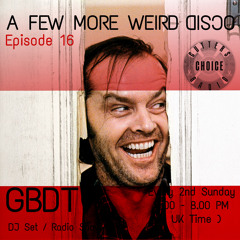 GBDT - A Few More Weird Disco #16