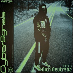 Cyber Signals 007 feat. Nick Neutronz