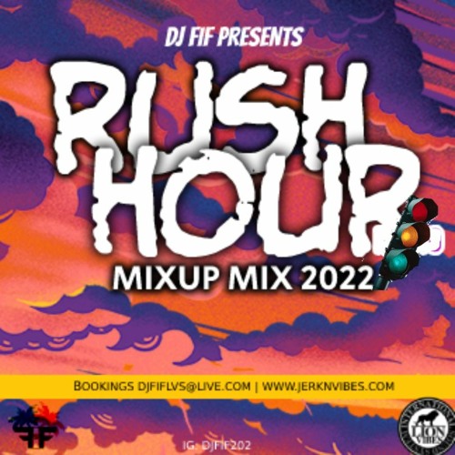 DJ FIF RUSH HOUR RADIO MIXUP MIX