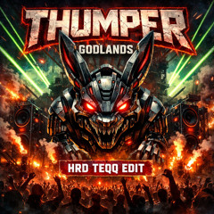 Thumper - Godlands (edit)