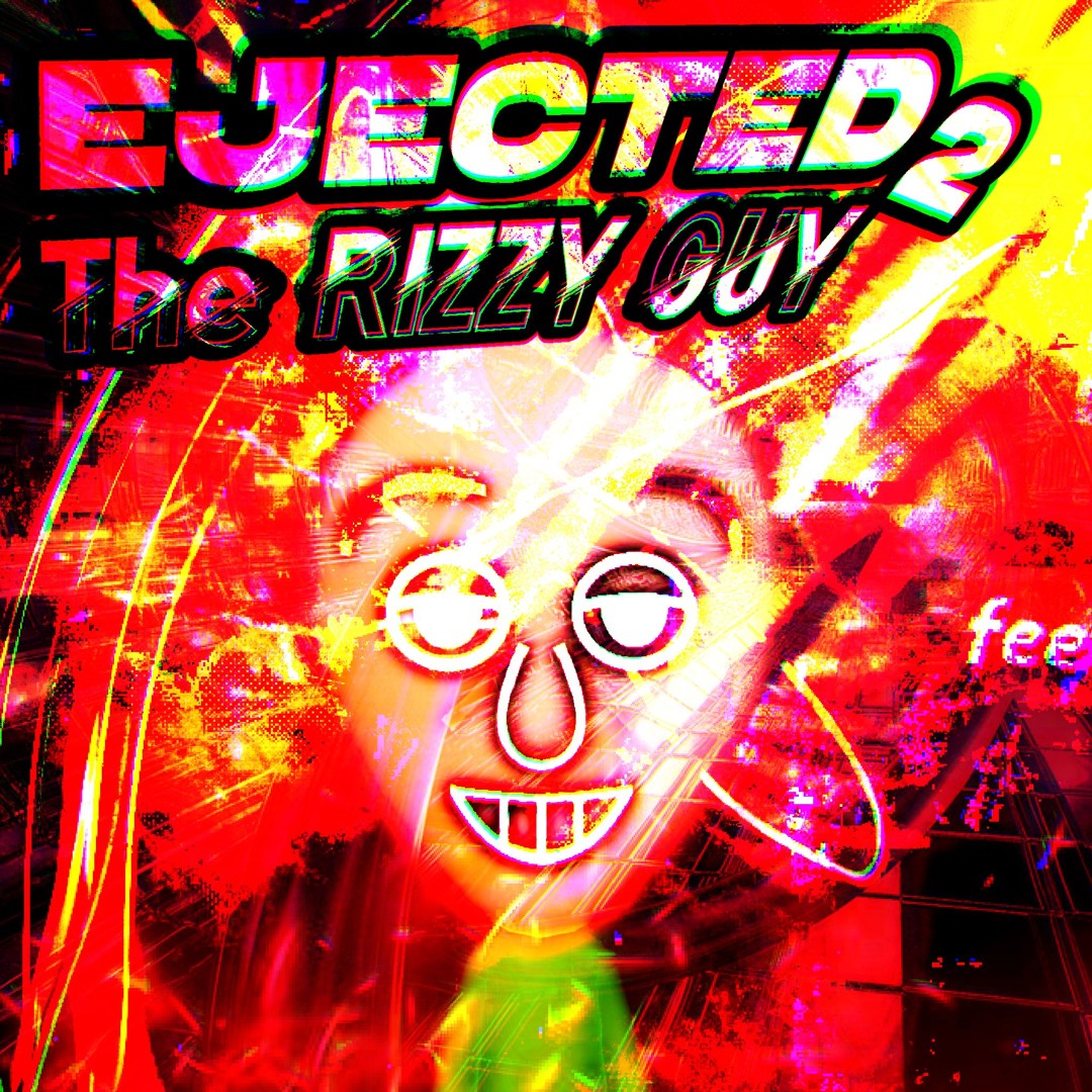 Stream EJECTED: THE RIZZ GUY by bxaldi archive | Listen online for free ...