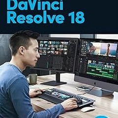 #! Download The Editor's Guide to DaVinci Resolve 18 BY: Chris Roberts (Author),Arthur Ditner (