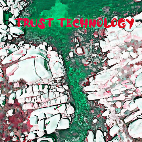 Trust Technology