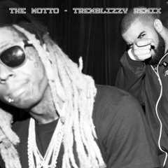 Drake & Lil Wayne - The Motto (Tremblizzy Remix) [Free DL]