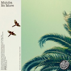 PREMIERE: Mojuba - No More [Magpie]