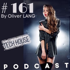 #161 Tech House November DJ Set PodCast by Oliver LANG (FR)