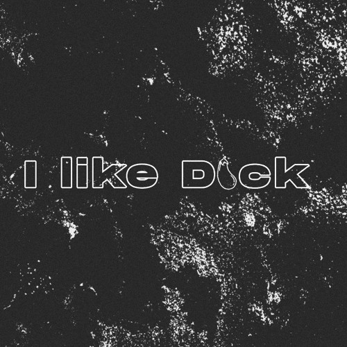 I Like D🍆ck (prod. SHEEPY)