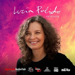 LUCÍA PULIDO entrevista BAJO FONDO RADIO CLUB