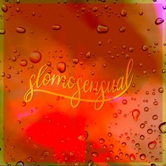 slomosensual 96 by Slowdizz