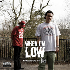 When I'm Low (feat. Clever)