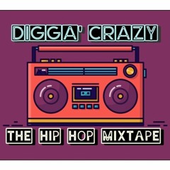 Digga' Crazy - The Hip Hop Mix