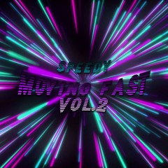 MOVING FAST VOL.2