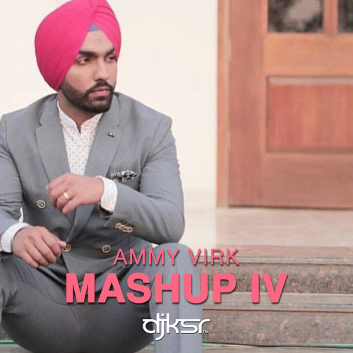 DJ KSR - Ammy Virk Quarantine Covers Mashup 4