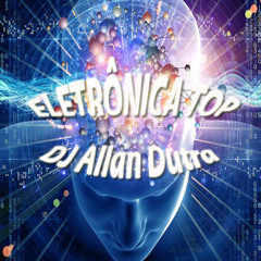 Eletrônica 2020 TOP (DJ ALLAN DUTRA)