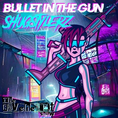 Bullet In The Gun