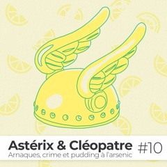 EPISODE #10 / Astérix & Cléopâtre