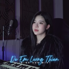Để Em Lương Thiện Fix - Đình Sơn