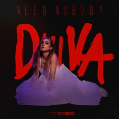 DIIIVA - Need Nobody