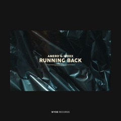 Amero & WOXX - Running Back (Extended Mix)
