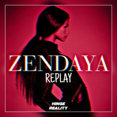 Zendaya - Replay (Hinge Reality Remix)