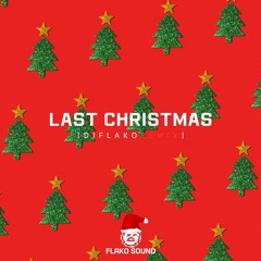 DJ FLAKO - Last Christmas (Remix)