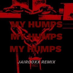 Black Eyed Peas - My Humps (Jairooxx Remix)