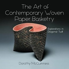 eBook The Art of Contemporary Woven Paper Basketry: Explorations in Diagonal Twi