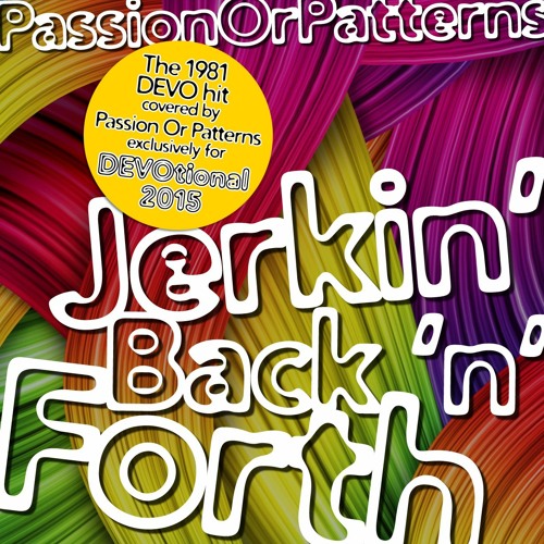 Jerkin' Back And Forth (Devo Cover)