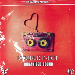 Double F-ECT - Organized Sound (Radio Edit)