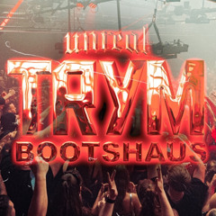 TRYM - Unreal X Bootshaus