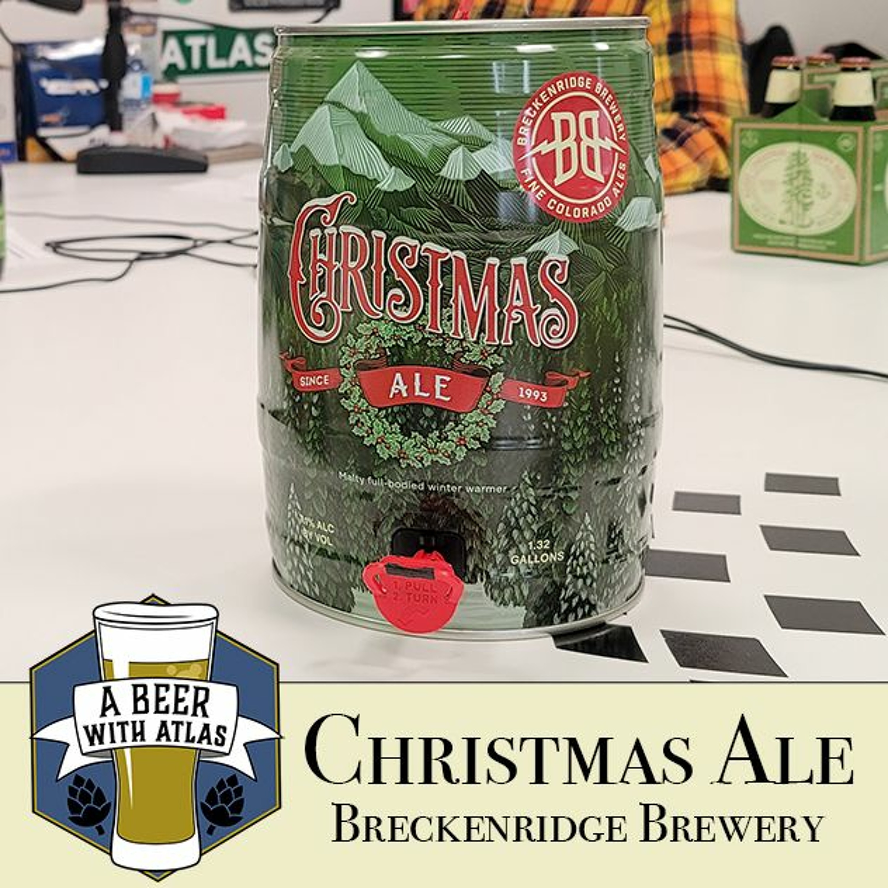 Christmas Ale Mini Keg from Breckenridge Brewery - Beer with Atlas 121 - travel nurse beer podcast