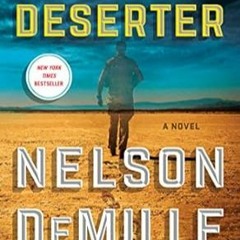 [GET] [EPUB KINDLE PDF EBOOK] The Deserter: A Novel (Scott Brodie & Maggie Taylor Series Book 1) by