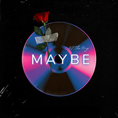 Maybe