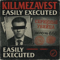 EASILY EXECUTED