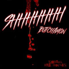 Butchamon - Shhhhhhh (Original Mix)